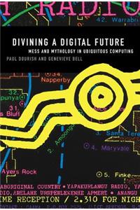 Divining a Digital Future