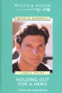 Holding Out For A Hero