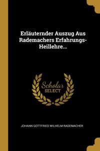 Erläuternder Auszug Aus Rademachers Erfahrungs-Heillehre...