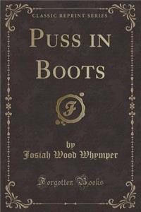 Puss in Boots (Classic Reprint)