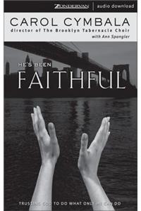 He's Been Faithful