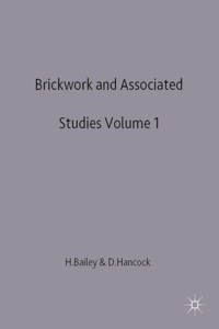 Brickwork 1 and Associated Studies