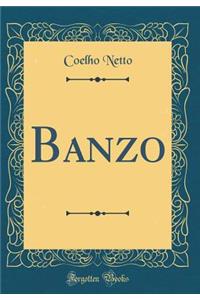 Banzo (Classic Reprint)
