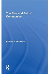The Rise And Fall Of Communism