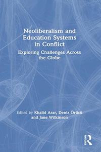 Neoliberalism and Education Systems in Conflict