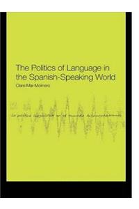 Politics of Language in the Spanish-Speaking World