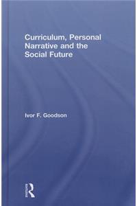 Curriculum, Personal Narrative and the Social Future