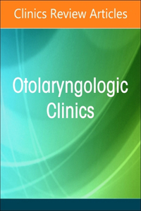 Ossiculoplasty, an Issue of Otolaryngologic Clinics of North America