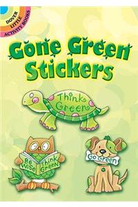 Gone Green Stickers