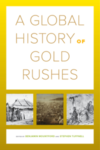 Global History of Gold Rushes: Volume 25