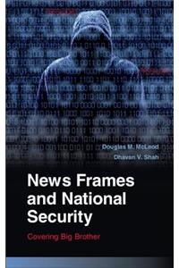 News Frames and National Security