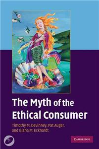 The Myth of the Ethical Consumer [With DVD ROM]