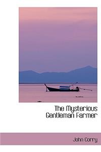 The Mysterious Gentleman Farmer