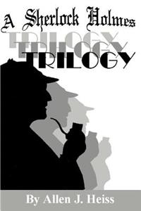 Sherlock Holmes Trilogy