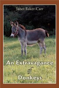 Extravagance of Donkeys