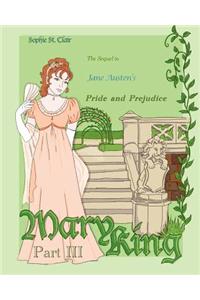 Mary King Part III: Graphic Novel, the Sequel to Jane Austen's Pride and Prejudice