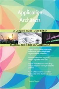 Application Architects A Complete Guide - 2019 Edition