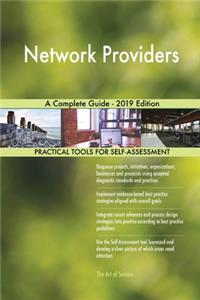 Network Providers A Complete Guide - 2019 Edition