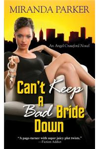 Can't Keep a Bad Bride Down