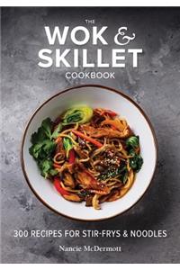 The Wok and Skillet Cookbook
