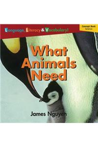 Windows on Literacy Language, Literacy & Vocabulary Emergent (Science): What Animals Need