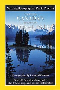 Park Profiles, Exploring Canada's Spectacular National Parks