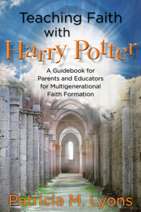 Teaching Faith with Harry Potter