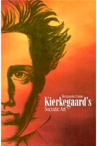 Kierkegaard's Socratic Art