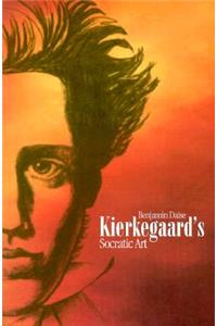 Kierkegaard's Socratic Art