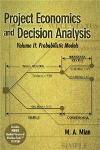 Project Economics and Decision Analysis, Volume 2