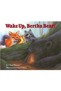 Wake Up, Bertha Bear!