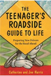 Teenagers Roadside Guide to Life