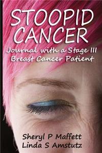 Stoopid Cancer