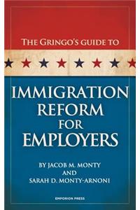 Gringo's Guide to Immigration Reform for Employers