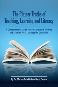 The Plainer Truths of Teaching, Learning and Literacy