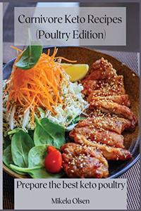 Carnivore Keto Recipes (Poultry Edition)