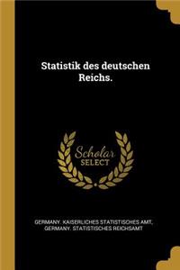 Statistik des deutschen Reichs.