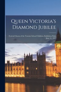 Queen Victoria's Diamond Jubilee [microform]