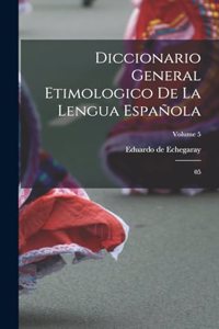 Diccionario General Etimologico De La Lengua Española