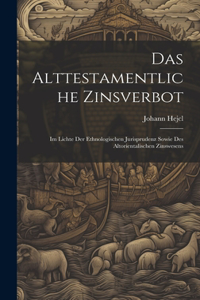 Das Alttestamentliche Zinsverbot