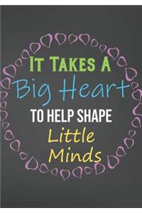 It Takes A Big Heart To Help Shape Little Minds