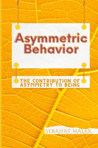 Asymmetric Behavior