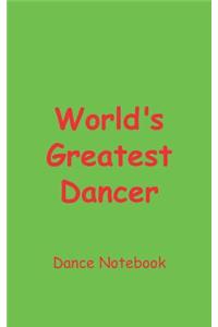 World's Greatest Dancer Dance Notebook