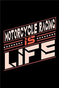 Motorcycle Racing is Life