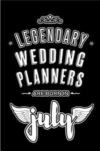 Legendary Wedding Planners are born in July