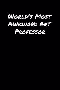 World's Most Awkward Art Professor