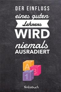 Der Einfluss Eines Guten Lehrers Wird Niemals Ausradiert Notizbuch