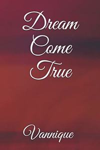 Dream Come True
