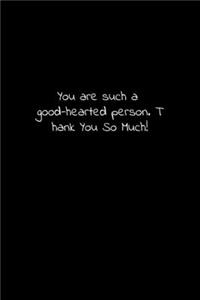 You are such a good-hearted person. Thank You So Much!