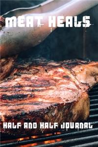 Meat Heals Half and Half Journal